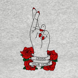 Cross Your Heart Tattoo Hand Roses T-Shirt